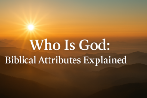 Who is God shown as Cinematic sunrise over misty mountains symbolizing God's eternal presence, wisdom, and glory.