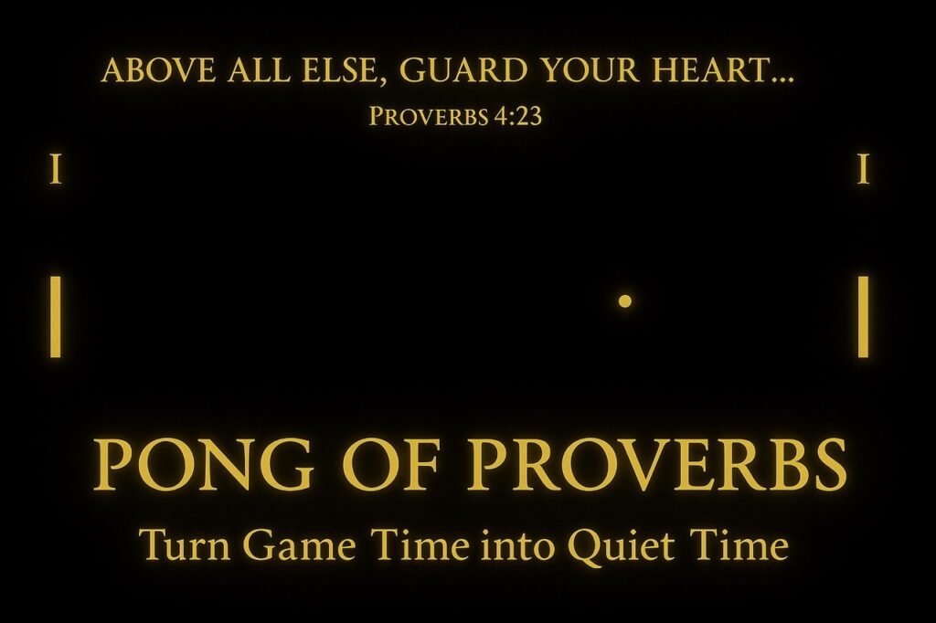 Pong of Proverbs Bible game screenshot showing a Proverb verse revealed after scoring a point.