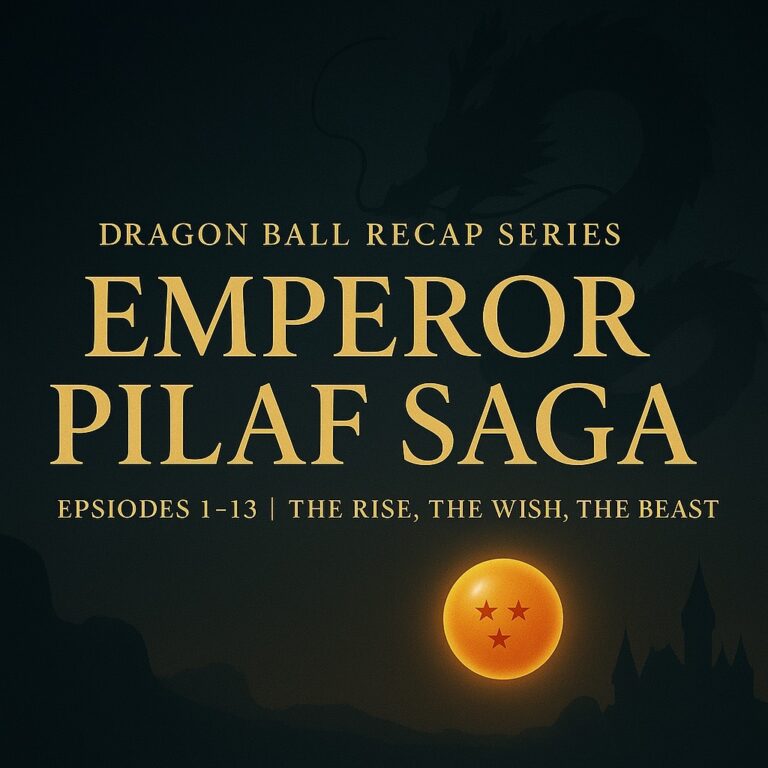 Title card for the Emperor Pilaf Saga Recap with gold serif text on black background: “Emperor Pilaf Saga – Dragon Ball Episodes 1–13 Recap.”