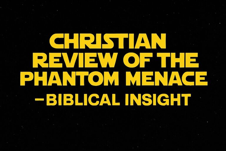 Yellow Star Wars-style title text reading “Christian Review of The Phantom Menace – Biblical Insight” over a starry night sky.