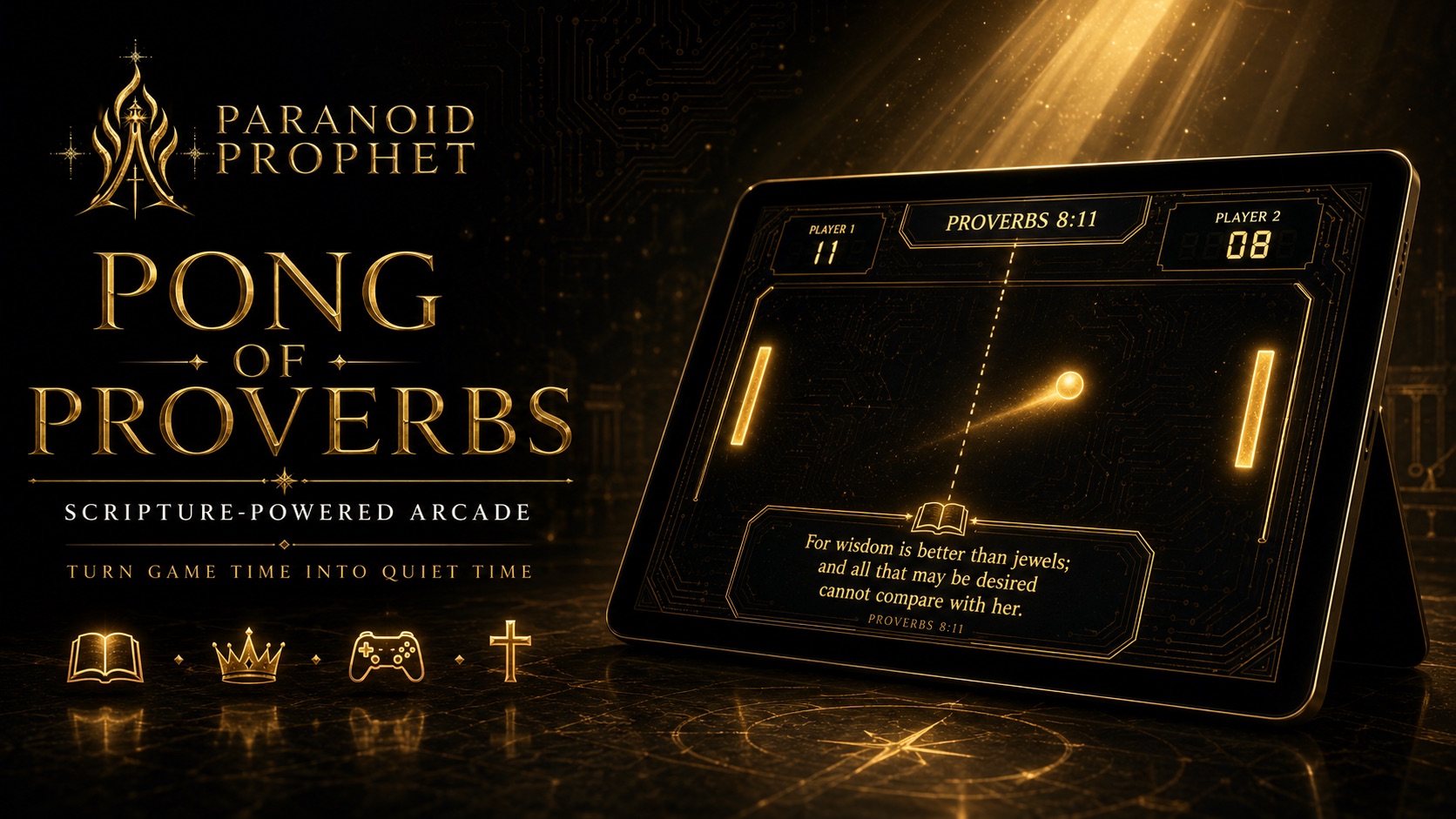 Pong of Proverbs Bible Game featured image showing a glowing gold pong game on a tablet with Proverbs 8:11 scripture, arcade gameplay, and Paranoid Prophet branding.